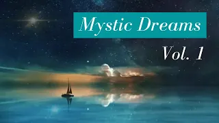 Magical Dream Music For Relaxing, Sleep, Reading and Spa / Mystic Dreams Vol 1