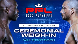 2022 PFL Playoffs: Cardiff, Wales | Ceremonial Weigh Ins