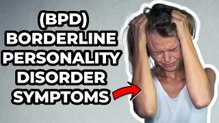 The 9 Symptoms of Borderline Personality Disorder (BPD)
