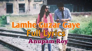 Lamhe Guzar Gaye - Piku | Full Lyrics | Anupam Roy | Feel the Song | Lyrics🖤