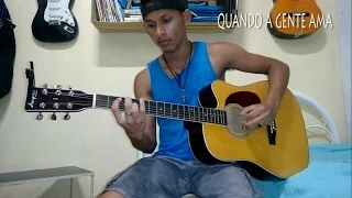 Quando a gente ama-Dan Vieira(Joelyton Ferreira)-Cover