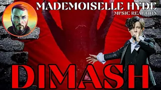 Dimash | Mademoiselle Hyde | Music Reaction