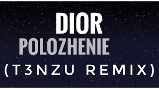 DIOR - Polozhenie lyrics (Положение) (T3NZU Remix)