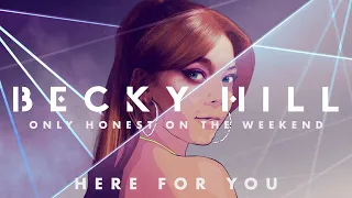 Becky Hill - Here For You (Official Deluxe Album Audio)