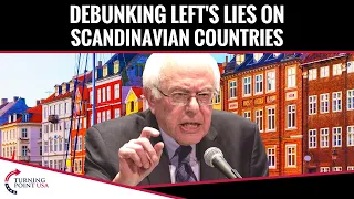 Debunking Left's Lies On Scandinavian Countries