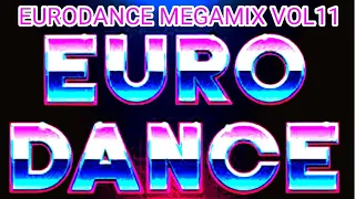 EURODANCE MIX 90`S. VOL11 The Ultimate Megamix.(Mix 2020)