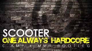 Scooter - One "Always Hardcore" (C.AMP x MVH Bootleg)