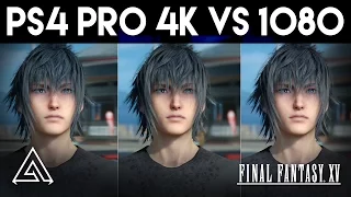 Final Fantasy XV PS4 Pro 4k vs 1080p Gameplay