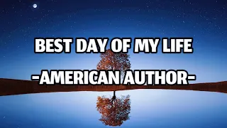 BEST DAY OF MY LIFE  -AMERICAN AUTHOR-