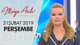 Müge Anlı ile Tatlı Sert 21 Şubat 2019 | Perşembe