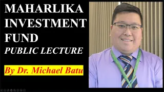 Maharlika Investment Fund Public Lecture by Dr. Michael Batu