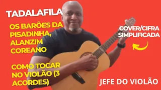 TADALAFILA - Os Barões da Pisadinha, Alanzim Coreano - Como tocar no violão (3 acordes)