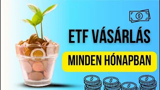 ETF vásárlás MINDEN HÓNAPBAN