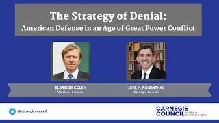 The Strategy of Denial: American Defense in an Age of Great Power Conflict, with Elbridge Colby