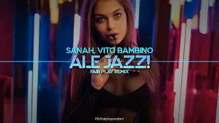 sanah, Vito Bambino - Ale jazz! (FAIR PLAY REMIX) 2021