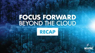 Focus Forward: Beyond the Cloud Part II