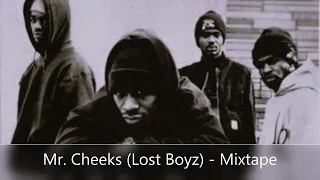 Mr. Cheeks (Lost Boyz) - Mixtape (feat. Lost Boyz, Noreaga, Redman, Easy Moo Bee,  Pete Rock, PMD)
