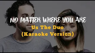 Us The Duo - No Matter Where You Are Karaoke (Wedding Version)