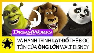 Hãng Hoạt Hình DreamWorks Và Hành Trình Lật Đổ Thế Độc Tôn Của Ông Lớn Disney