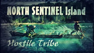 HOSTILE TRIBE of North Sentinel Island