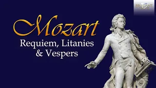 Mozart: Requiem, Litanies & Vespers