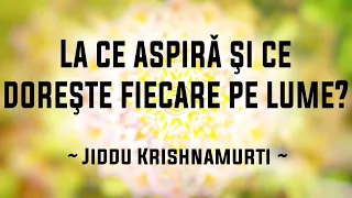 Scopul vieţii – Libertatea. Cu Jiddu Krishnamurti. Partea 1