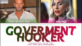 Goverment Hooker Lady Gaga Lyrics (ft. Peter Van Deer Veen) (Color Coded Lyrics)