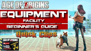 Age of Origins Equipment Facility Beginner’s Guide