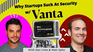 Why Startups Suck at Security with Vanta (#104)
