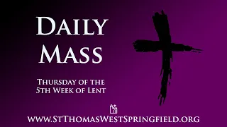 Daily Mass Thursday, March 21, 2024