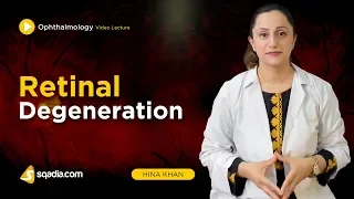 Retinal Degeneration | Ophthalmology Course | Medical Student | V-Learning | sqadia.com