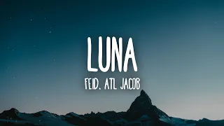 Feid, ATL Jacob - Luna (Letra/Lyrics)