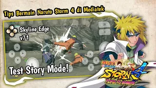 Tips Bermain Game Naruto Storm 4 Lancar di Chipset "Mediatek Helio G90-G99" | Skyline Emulator V71