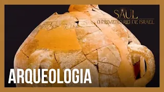 Arqueologia comprova a história bíblica de Saul