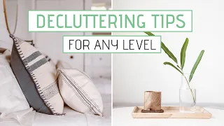 DECLUTTERING TIPS for Beginner & Pro Minimalists