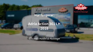 Hur fungerar Adria ACTION 361 LH  - Vincents Husbil & Husvagn