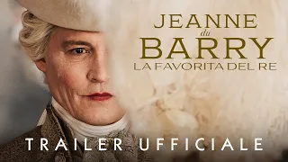 JEANNE DU BARRY: LA FAVORITA DEL RE - Trailer Ufficiale - Dal 30 agosto al cinema