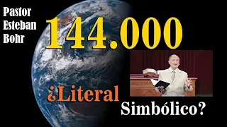 Esteban Bohr los 144mil ¿LITERALES O SIMBOLICOS ?