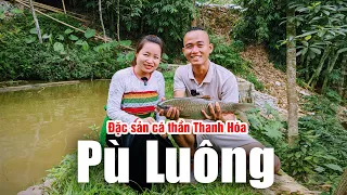 Đặc sản cá thần Thanh Hóa ở bản Đôn, Pù Luông - Món ăn ít ai có cơ hội thử