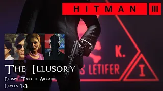 Hitman 3 - Elusive Target Arcade: The Illusory Level 1-3 - Silent Assassin / Default Loadout