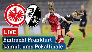 Eintracht Frankfurt Frauen – SC Freiburg | Halbfinale DFB-Pokal | hessenschau