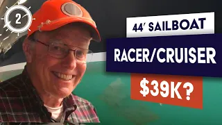 A $100,000 proven ocean racing sailboat for $39,000?!?!? There's a catch, right?!?!? EP 2 {{SOLD}}