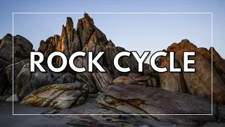 THE ROCK CYCLE ----  An Overview of Earth's Geological Processes