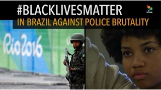 BlackLivesMatter in Brazil Against Police Brutality