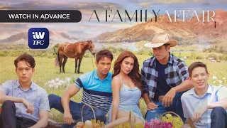 A FAMILY AFFAIR | Watch unrated episodes on iWantTFC