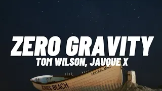 Zero gravity ft. Jauque x - Tom Wilson ( Lyrics ) - Cinnamon Music