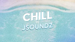 JSOUNDZ - Chill (Official Lyric Video)