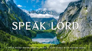 Speak Lord : Instrumental Worship, Meditation & Prayer Music with Nature 🌿Divine Melodies