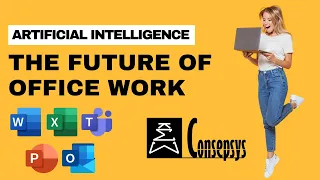 Artificial Intelligence: The Future of Office Work - Microsoft Copilot & AI in Word, Excel, Outlook