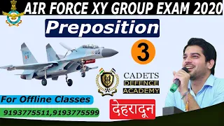 Preposition -03 | AIR FORCE X/Y GROUP | BY SANJEEV THAKUR SIR | Cadets Defence Academy